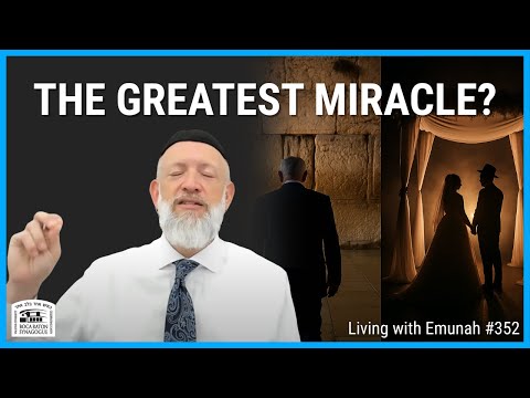 The miracle you’ve been MISSING this whole time | Living with Emunah #352