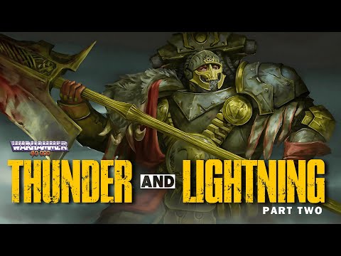 "THUNDER AND LIGHTNING/PART TWO" - UNOFFICIAL 40K AUDIO - THE THUNDER WARRIORS