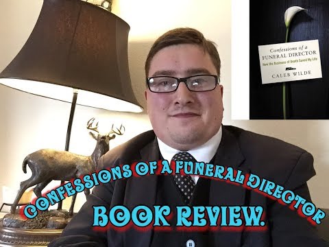 Confession Of An Undertaker (Confessions Of A Funeral Director Book Review)
