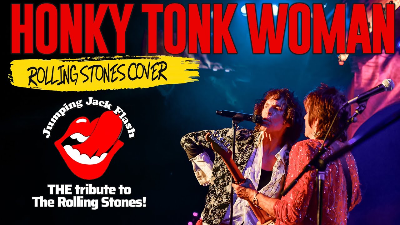 The Rolling Stones "HONKY TONK WOMAN" Cover - Jumping Jack Flash