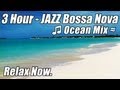 BOSSA NOVA JAZZ Playlist #1 Bossanova Songs ...