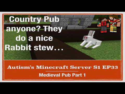 Autism's Minecraft Server S1 EP33: Medieval Pub Part1