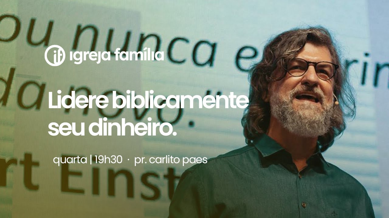 Lidere biblicamente seu dinheiro | Pr Carlito Paes