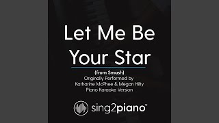 Let Me Be Your Star (from Smash) (Originally Performed By Katharine McPhee &amp; Megan Hilty)...