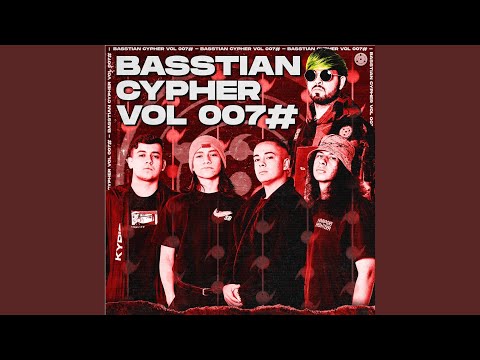 Basstian Cypher Vol007
