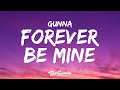 Gunna - forever be mine (Lyrics) ft. Wizkid