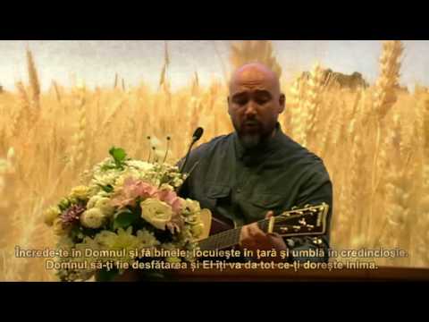 Încrede te în Domnul și fă Binele, locuiește în Țară și umblă în credincioșie   Liviu Bocăneală