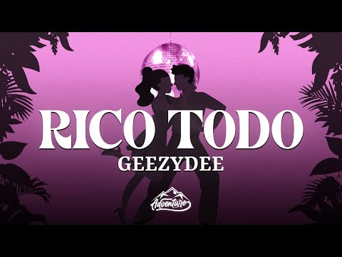 GeezyDee - Rico Todo (Letra/Lyrics)