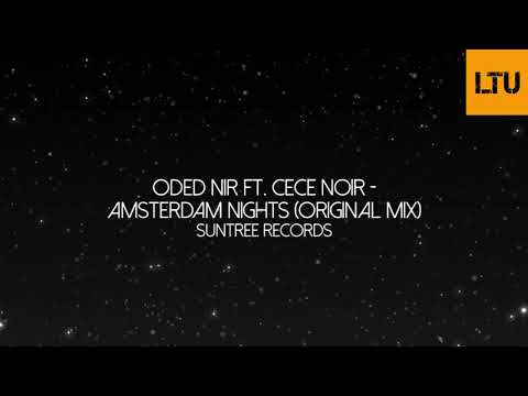 Oded Nir ft. Cece Noir - Amsterdam Nights (Original Mix) | Suntree Records
