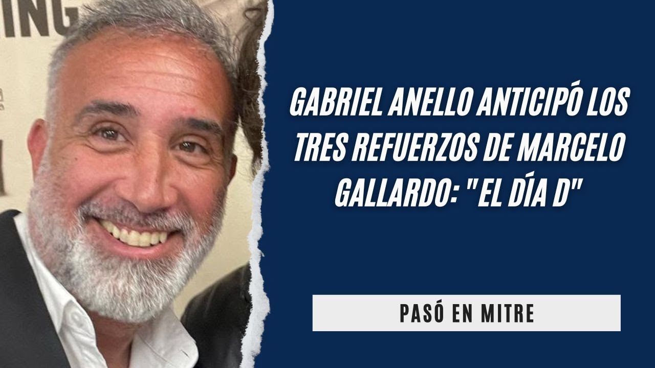 Gabriel Anello anticipó los tres refuerzos que Marcelo Gallardo pidió para River: "El día D"
