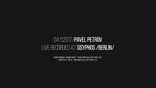 Pavel Petrov @ Sisyphos / Berlin (live recorded)