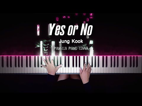 Jung Kook - Yes or No | Piano Cover by Pianella Piano