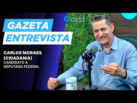 Carlos Moraes quer mudar Fundo Eleitoral e ampliar vagas em creches | Gazeta Entrevista