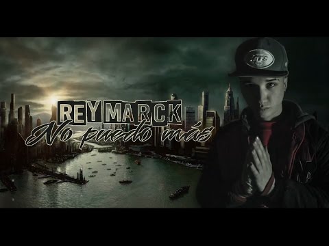 ReyMarck - No puedo más (VideoLyric)