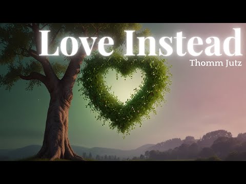 ❤️ "Love Instead" 🎶 Thomm Jutz | Spread Love, Not Hate 🌟 Soulful Country Ballad 🌹