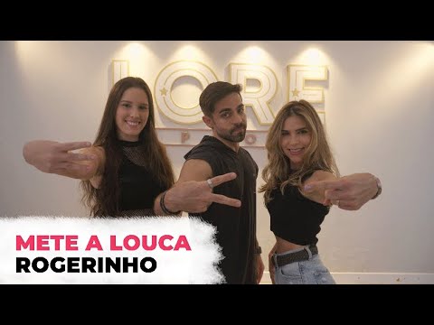 METE A LOUCA - ROGERINHO | Coreografia - Lore Improta