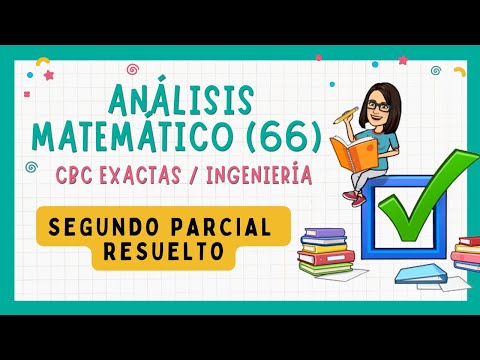 ✅ Análisis Matemático (66) CBC / Segundo Parcial Resuelto (2)