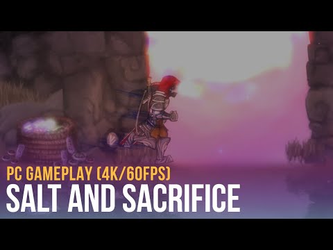 Salt and Sacrifice - PC Gameplay (4K/60FPS)