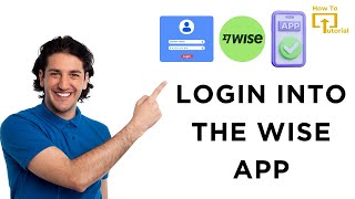 How to Log in to the Wise App