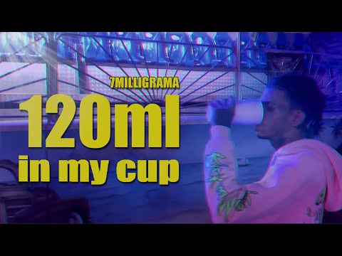 7milligrama - 120ML IN MY CUP 🔌💊🥤 (Official Visualizer)