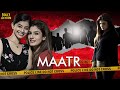 Maatr | Hindi Full Movie | Raveena Tandon, Alisha Khan, Madhur Mittal | Hindi Movie 2024
