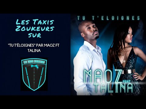 Les Taxis Zoukeurs sur "Tu t'éloignes" par Maoz Ft Talina
