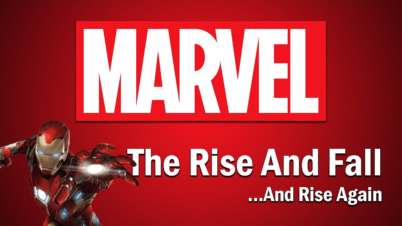 Marvel - The Rise and Fall...And Rise Again
