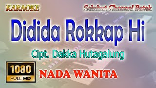 Download lagu DIDIA ROKKAP HI ll KARAOKE BATAK ll CIPT DAKKA HUTAGALUNG ll NADA WANITA AS=DO mp3