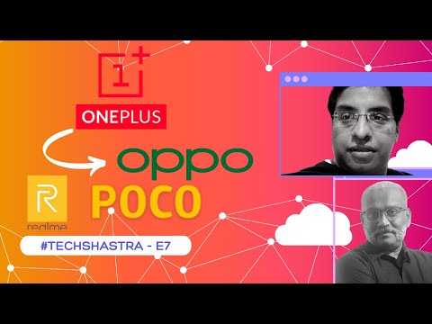 #Techshastra EP-7 | Is OnePlus becoming Oppo | OnePlus ColorOS | Marketing gimmicks by Poco/Realme