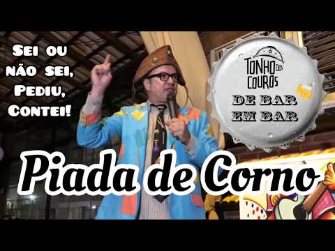 Sei ou não sei, pediu, Contei! Tonho dos Couros de Bar em Bar - Piada de Corno