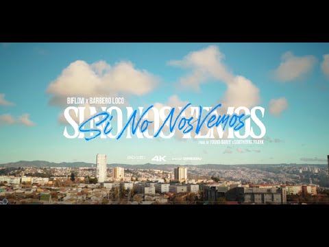 BiFLOW, Barbero Loco - SI NO NOS VEMOS (Official Video) (Directed by BadGood Films)