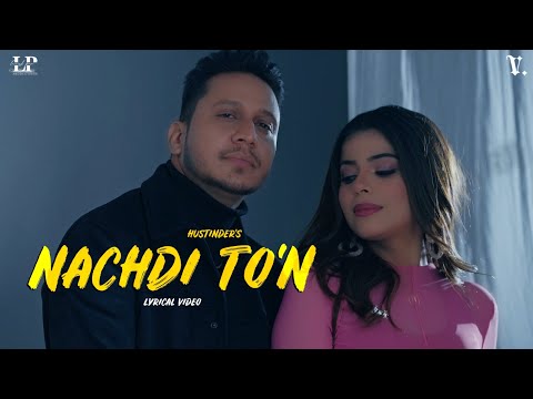 Nachdi To’n (Lyrical) — watch video