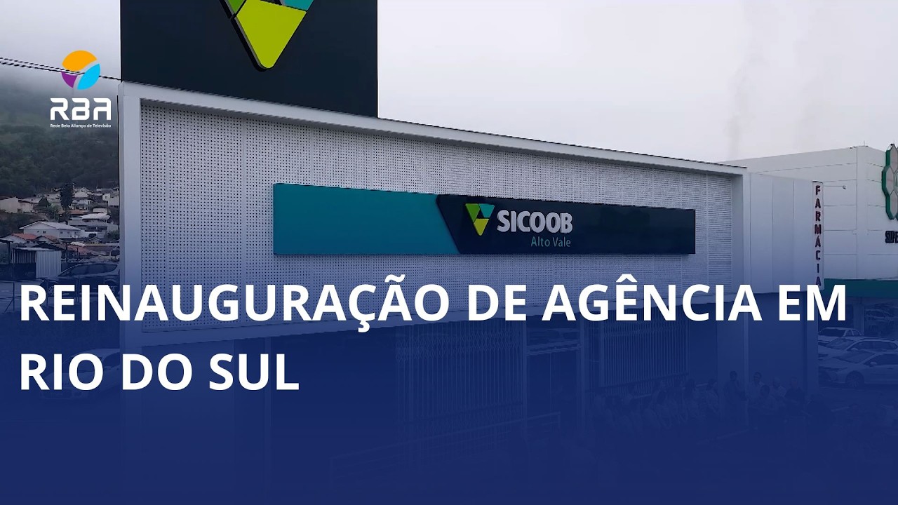 Sicoob Alto Vale reinaugura agência em Rio do Sul