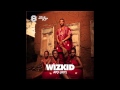 Wizkid - Kind Love  (Wizkid Album 2014)