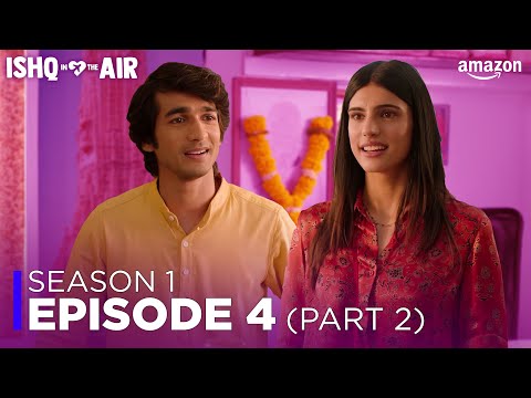 Ishq In The Air: Episode 4 | Part 2 | New Romantic Comedy Web Series 2025 | Amazon D.M.A Player