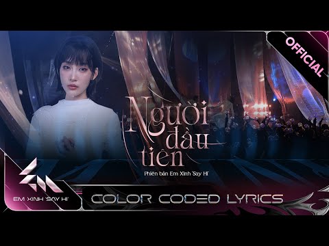 [Color Coded Lyrics] NGƯỜI ĐẦU TIÊN - Juky San | Em Xinh Say Hi