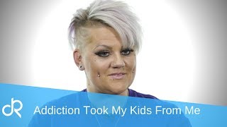 Addiction Took My Kids From Me l True Stories of Addiction