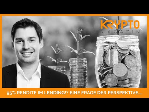 95% RENDITE DURCH LENDING?! Eine Frage der Sichtweise!