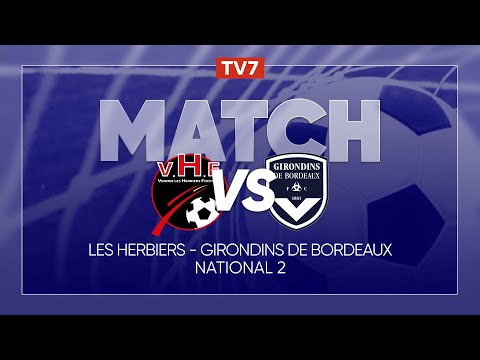 Match : Les Herbiers / Girondins de Bordeaux | 15ème journée du championnat de N2 - Groupe A - TV7