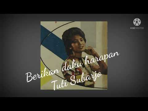 Berikan daku harapan Tuti Subarjo