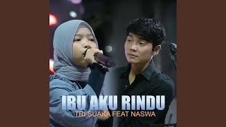 Download lagu IBU AKU RINDU (feat. Naswa) mp3 Download lagu IBU AKU RINDU (feat. Naswa) mp3