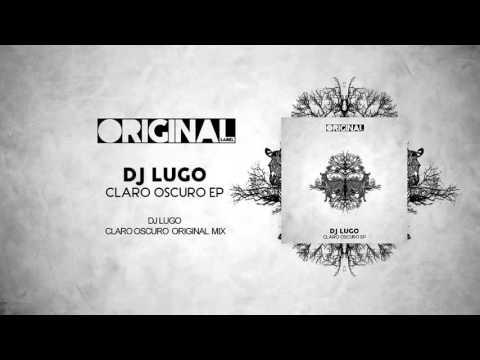 Dj Lugo - Claro Oscuro (Original Mix) (Preview)