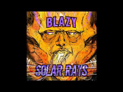 Blazy - The Blessing *2015* (Solar Rays EP) Prod. Ruler Why