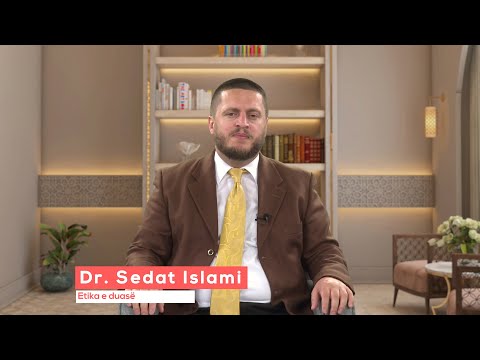 03 - Etika e duasë - Dr. Sedat Islami