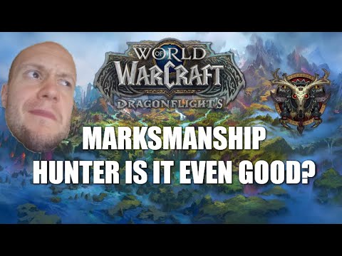 Dragonflight Marksmanship Hunter is it Any Good?