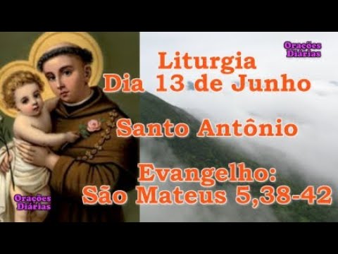 Liturgia do dia 13 de Junho, Santo Antônio, Evangelho São Mateus 5,38 42