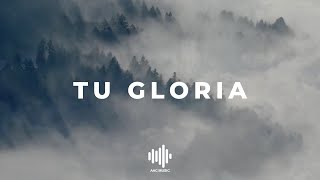 Tu Gloria  - Marco Barrientos - Letra