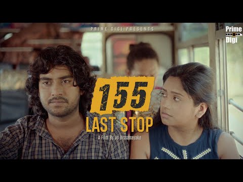 155 Last Stop Short Film | Sangeeth Prabu | Rebecca Dilrukshi | Jo Dissanayake | Prime Digi