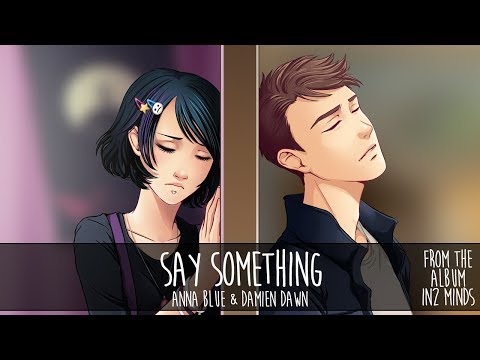 Anna Blue & Damien Dawn- Say Something (official audio)