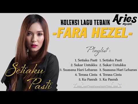 FARA HEZEL FULL ALBUM | KOLEKSI LAGU TERBAIK FARA HEZEL 2022 | FARA HEZEL PLAYLIST
